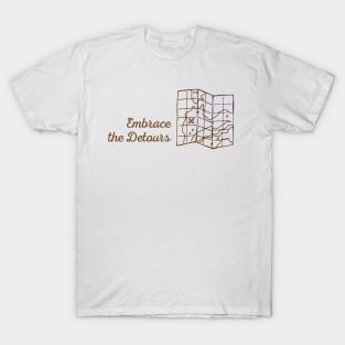 Embrace the detours T-Shirt